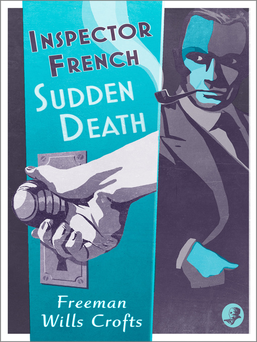 Title details for Sudden Death by Freeman Wills Crofts - Available